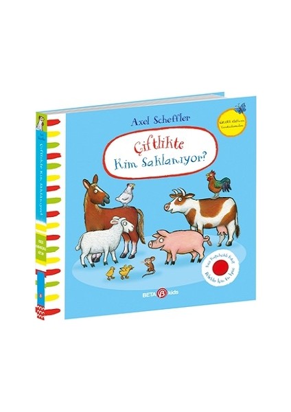 Çiflikte Kim Saklanıyor? Axel Scheffler (Keçe Kapakçıklı Kitap) (Ciltli)