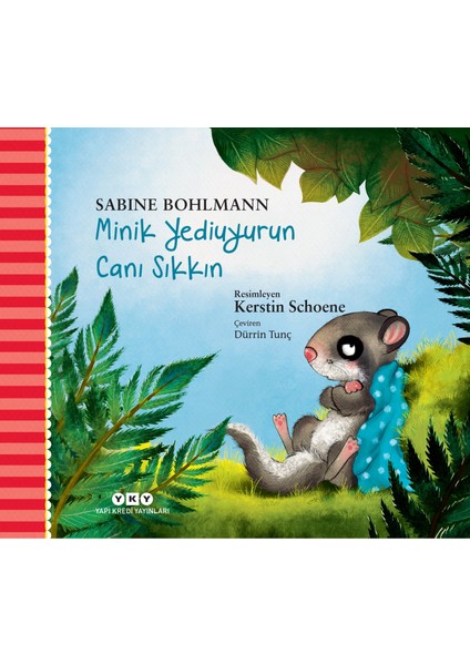 Minik Yediuyurun Canı Sıkkın