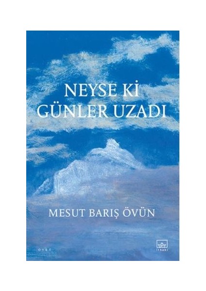 Neyse Ki Günler Uzadı