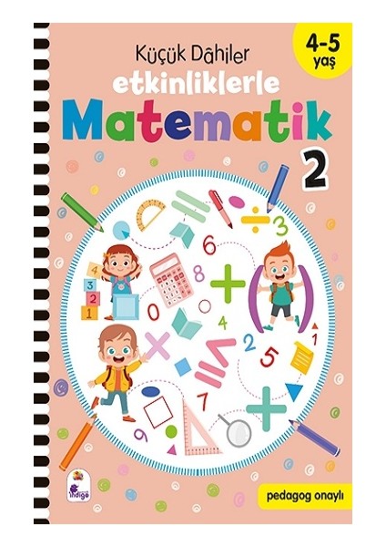 Küçük Dahiler – Etkinliklerle Matematik 2 (4-5 Yaş )