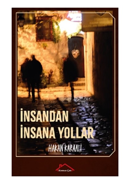 Insandan Insana Yollar