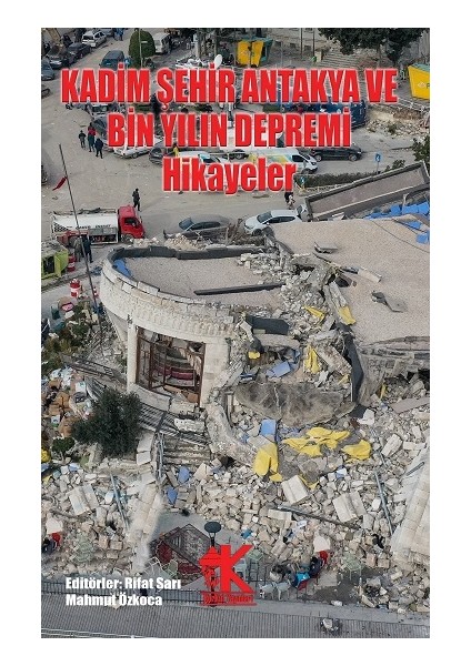 Kadim Şehir Antakya ve Bin Yılın Depremi