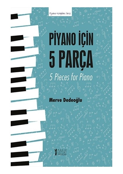 Piyano Için 5 Parça - 5 Pieces For Piano
