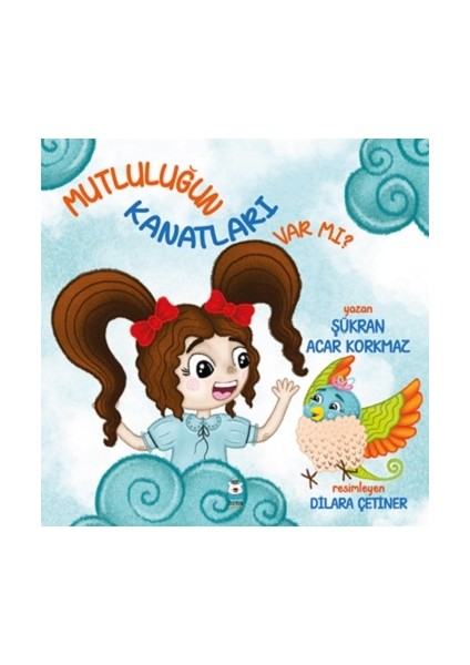 Mutluluğun Kanatları Var Mı?