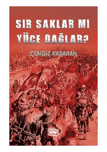 Sır Saklar Mı Yüce Dağlar?