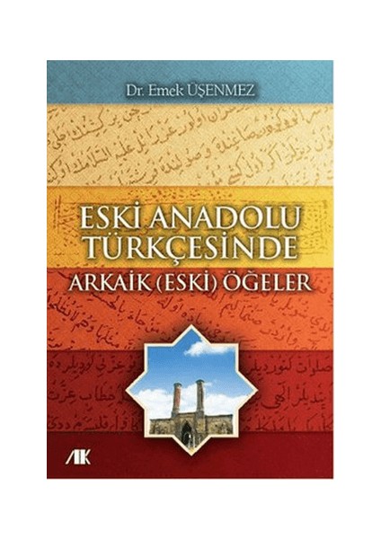 Eski Anadolu Türkçesinde Arkaik (Eski) Öğeler