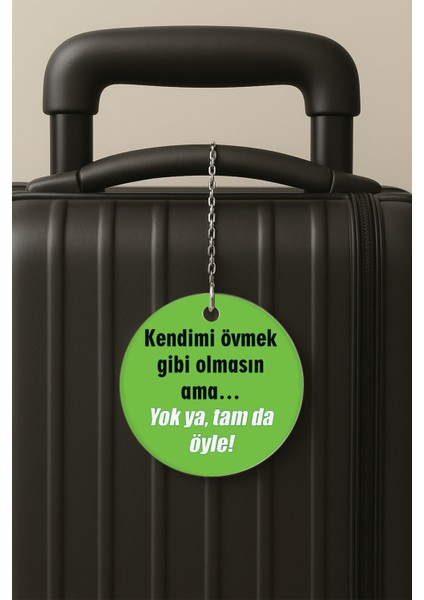 Tam Da Öyle Desenli Uv Baskılı Pleksi Bavul Etiketi Seyahat Tatil Valiz Etiketi