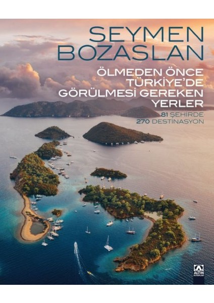 Ölmeden Önce Türkiye’de Görülmesi Gereken Yerler