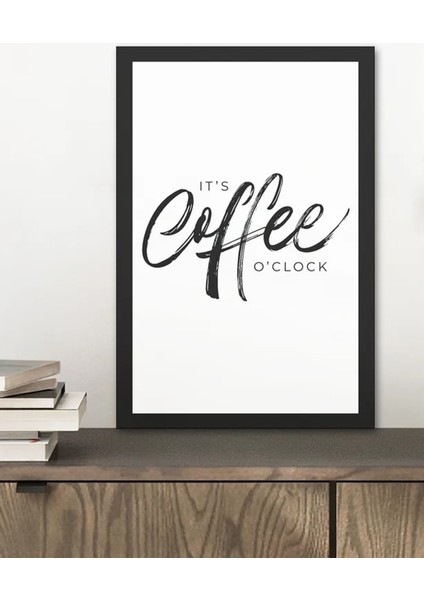 It's Coffee O Clock Yazılı Çerçeve Görünümlü Tasarım Mdf Tablo fiyatları