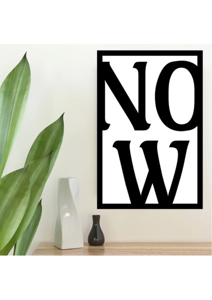 Now Yazısı Temalı Dekoratif Mdf Tablo fiyatları