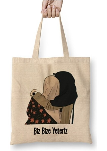 Arkadaşa Hediye Biz Bize Yeteriz Bez Çanta Uzun Saplı Alışveriş Çantası Plaj Çantası