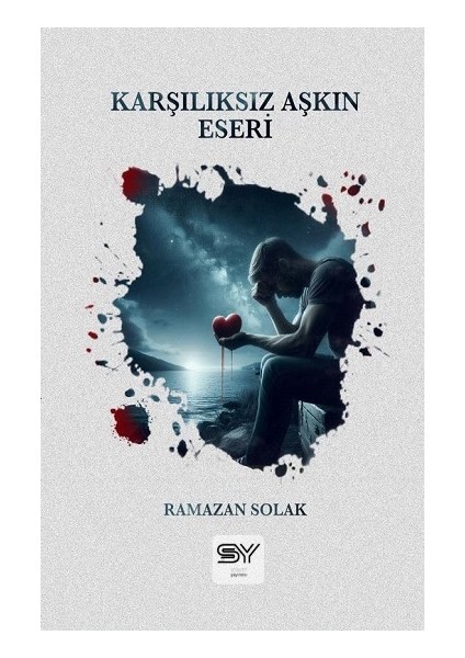 Karşılıksız Aşkın Eseri