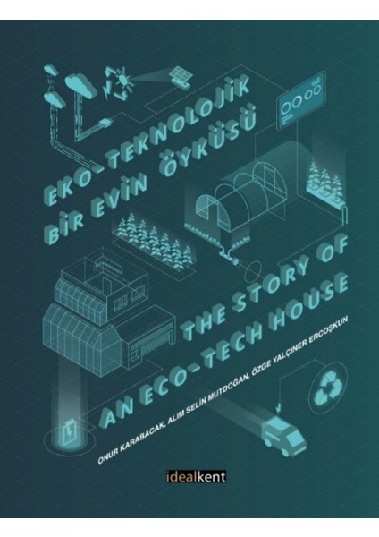 Eko-Teknolojik Bir Evin Öyküsü