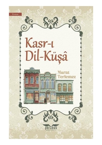 Kasr-I Dil-Küşa