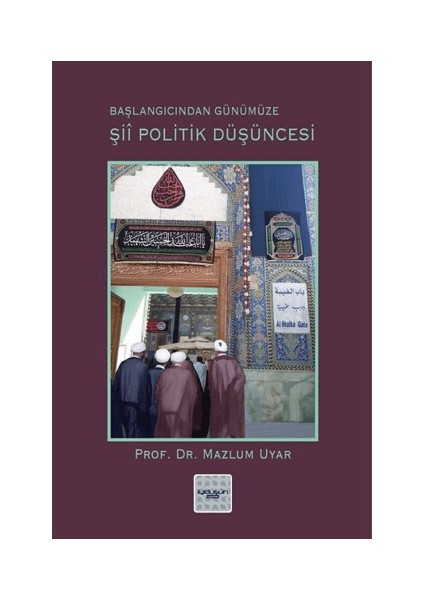 Şii Politik Düşüncesi (Başlangıcından Günümüze)