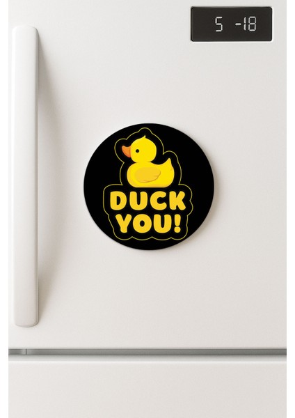 Desenli Temalı Yuvarlak Buzdolabı Magnet – 10X10 cm Duck You
