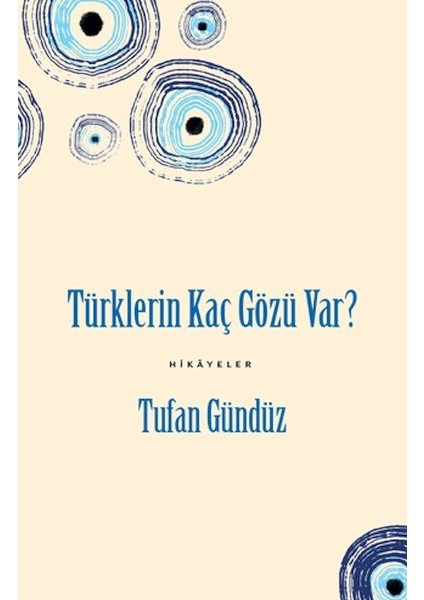 Türklerin Kaç Gözü Var?