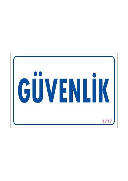 Güvenlik Uyarı Levhası 17,5X25 KOD:1717