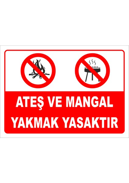 Ateş ve Mangal Yapmak Yasaktır