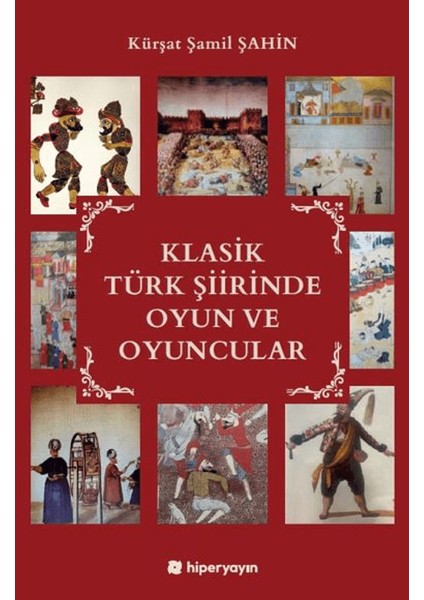 Klasik Türk Şiirinde Oyun ve Oyuncular