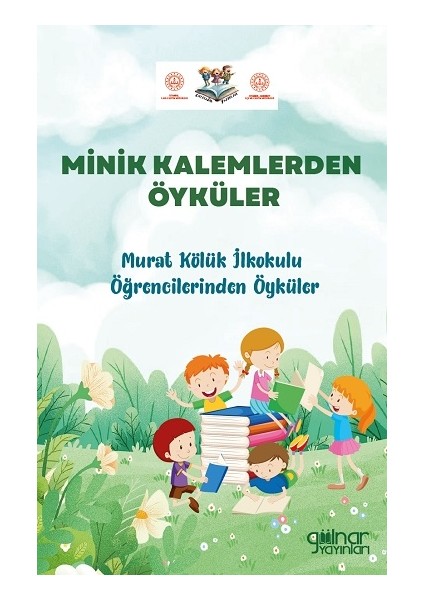 Minik Kalemlerden Öyküler