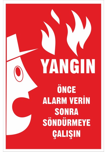 Yangın Önce Alarm Ver Levhası