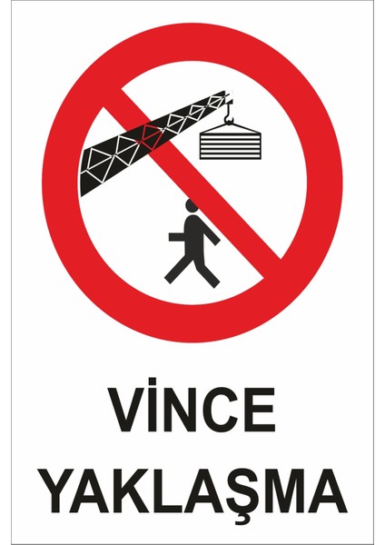 Vince Yaklaşma Uyarı Levhası Tabelası