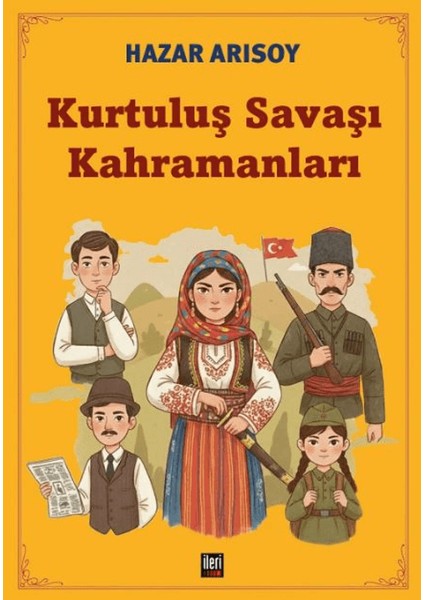 Kurtuluş Savaşı Kahramanları