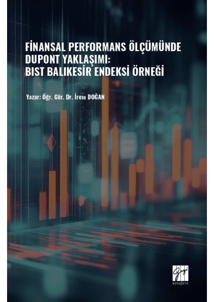 Finansal Performans Ölçümünde Dupont Yaklaşımı: Bist Balıkesir Endeksi Örneği
