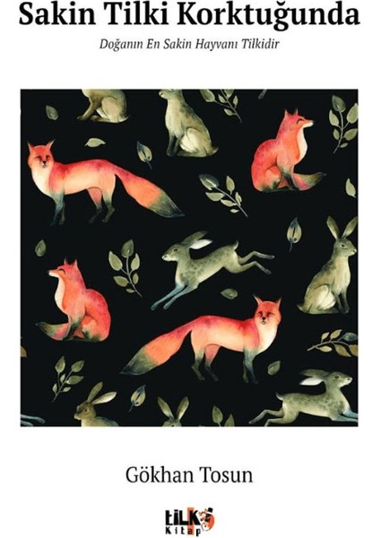 Sakin Tilki Korktuğunda