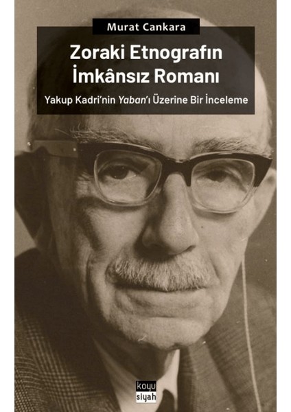 Zoraki Etnografın Imkânsız Romanı