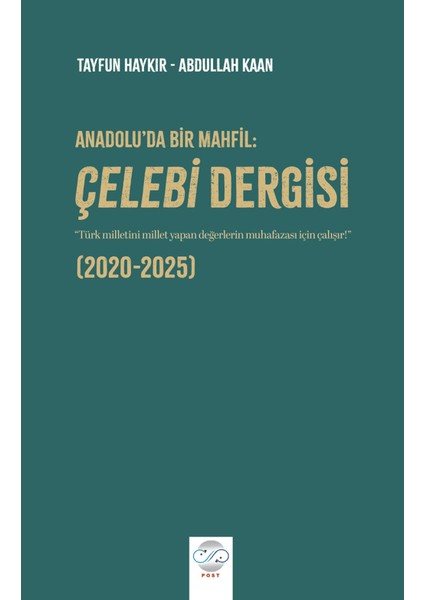 Anadolu'da Bir Mahfil: Çelebi Dergisi (2020-2025)