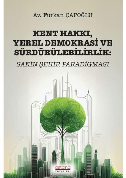 Kent Hakkı, Yerel Demokrasi ve Sürdürülebilirlik: Sakin Şehir Paradigması