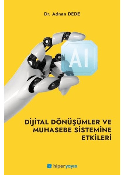 Dijital Dönüşümler ve Muhasebe Sistemine Etkileri