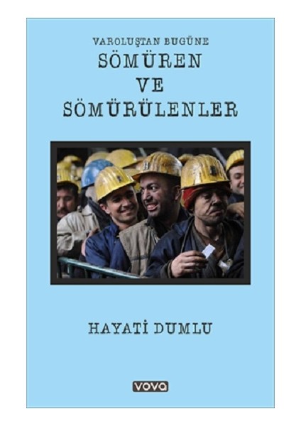 Varoluştan Bugüne Sömüren ve Sömürülenler