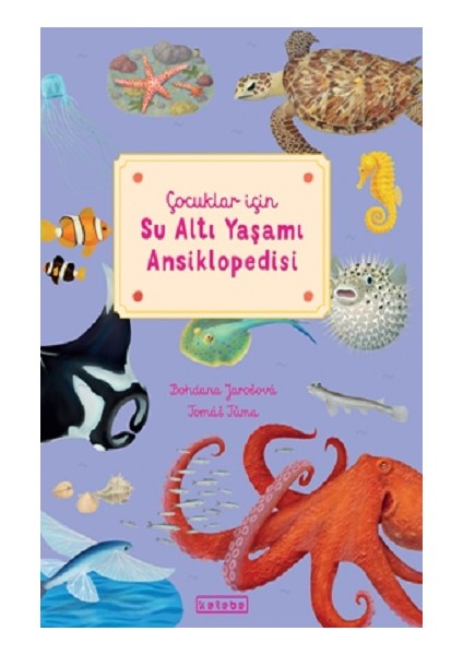 Çocuklar Için Su Altı Yaşamı Ansiklopedisi (Ciltli)