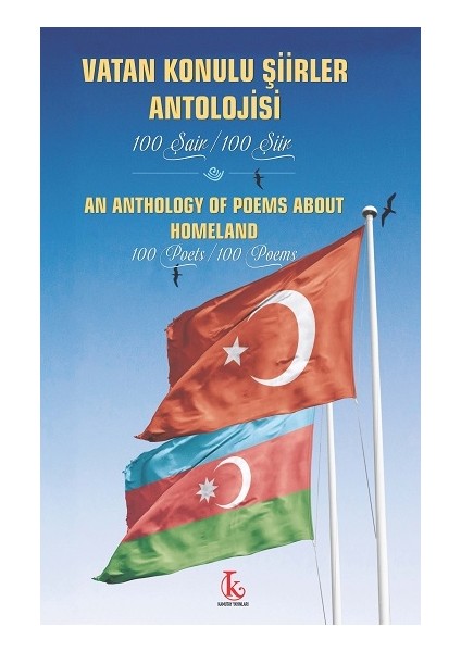Vatan Konulu Şiirler Antolojisi 100 Şair / 100 Şiir