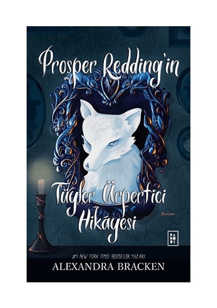 Prosper Redding’in Tüyler Ürpertici Hikâyesi