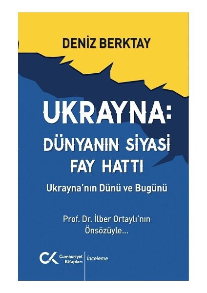 Ukrayna Dünyanın Siyasi Fay Hattı - Ukrayna'nın Dünü ve Bugünü