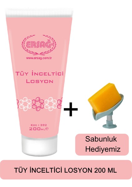 Tüy Inceltici Losyon 200 ml + ( Sabunluk Hediyeli ) 392-6