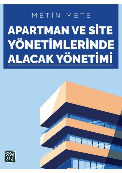 Apartman ve Site Yönetimlerinde Alacak Yönetimi -Metin Mete