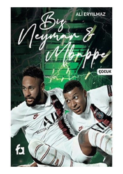 Biz Neymar & Mbappe