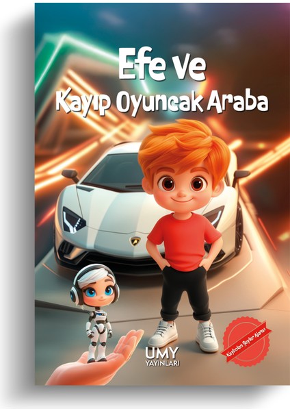 Efe ve Kayıp Oyuncak Araba - Kaybolan Şeyler Ajansı - Çocuk Kitabı
