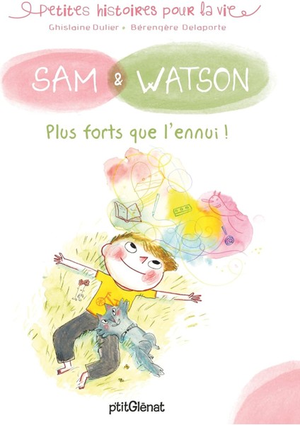 Sam & Watson, Plus Forts Que L'ennui !