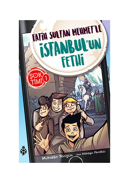 Şok Timi 1- Fatih Sultan Mehmet'le Istanbul'un Fethi