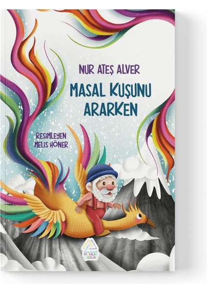Nur Ateş Alver - Masal Kuşunu Ararken