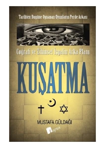 Coğrafi ve Zihinsel Işgalin Arka Planı - Kuşatma