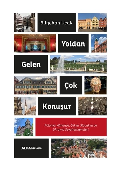 Yoldan Gelen Çok Konuşur