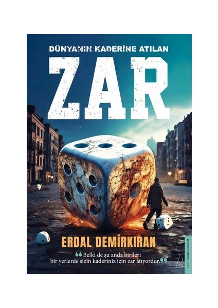 Dünyanın Kaderine Atılan Zar