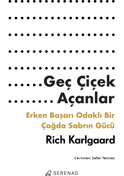 Geç Çiçek Açanlar